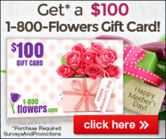 Get $100 in 1-800-Flowers Gift Cards for Mother’s Day